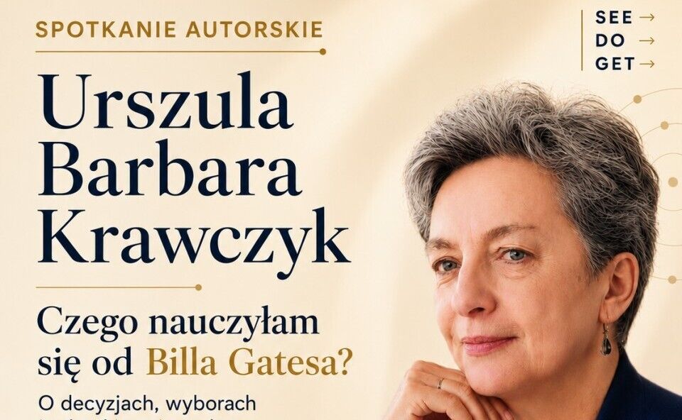 Czego nauczyłam się od Billa Gatesa? Zapraszamy na spotkanie autorskie z Urszulą Krawczyk